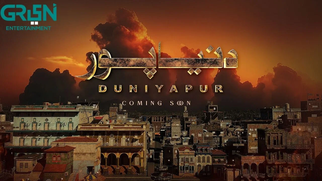 Why is DuniyaPur one of Pakistan’s most expensive dramas?